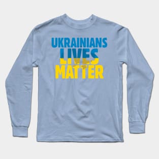 Ukrainian Lives Matter Long Sleeve T-Shirt